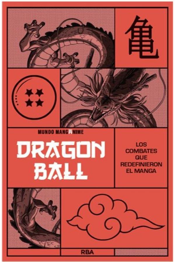DRAGON BALL. LOS COMBATES QUE REDEFINIERON EL MANGA 1