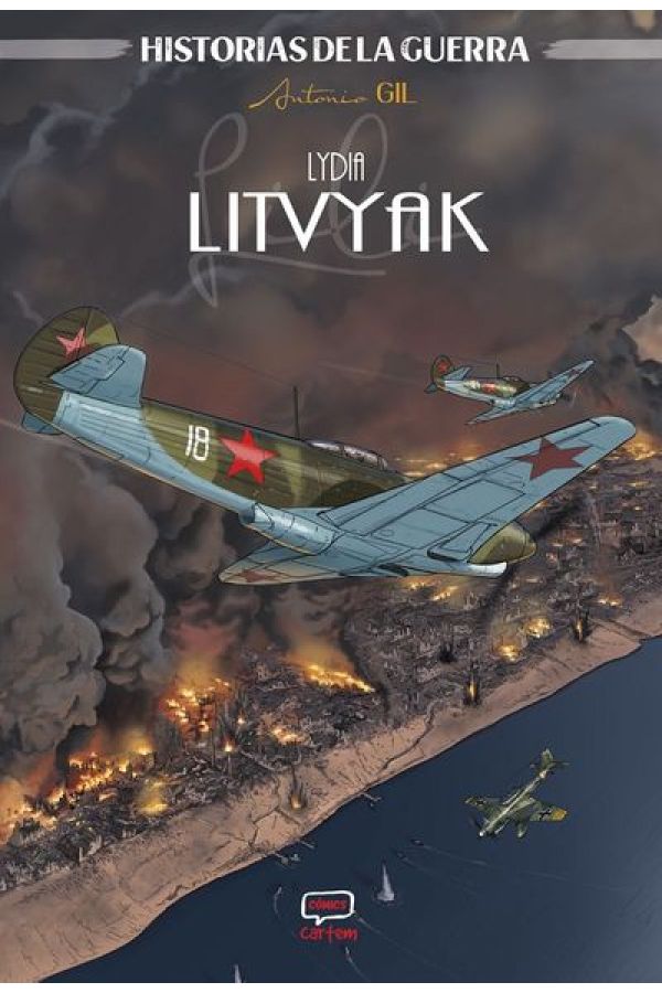 HISTORIAS DE LA GUERRA. LYDIA LITVYAK