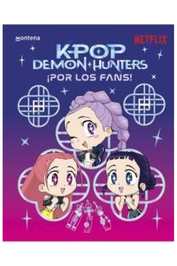 K-POP DEMON HUNTERS. ¡PARA LOS FANS!