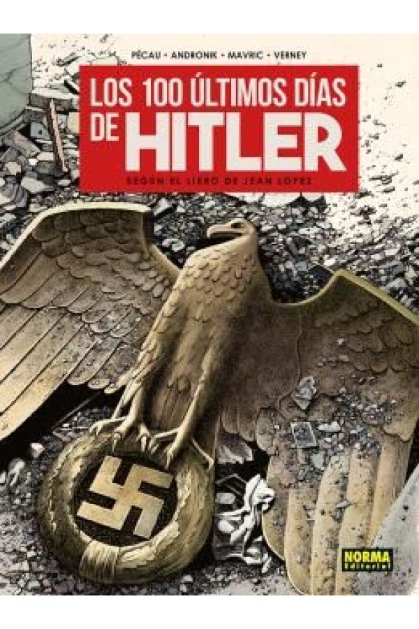 LOS 100 ÚLTIMOS DÍAS DE HITLER