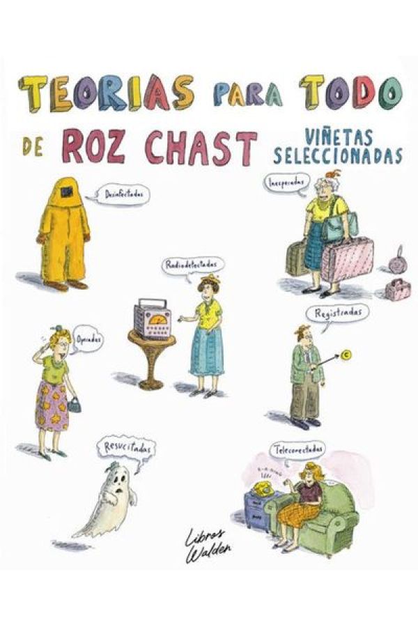 TEORÍAS PARA TODO DE ROZ CHAST. VIÑETAS SELECCIONADAS