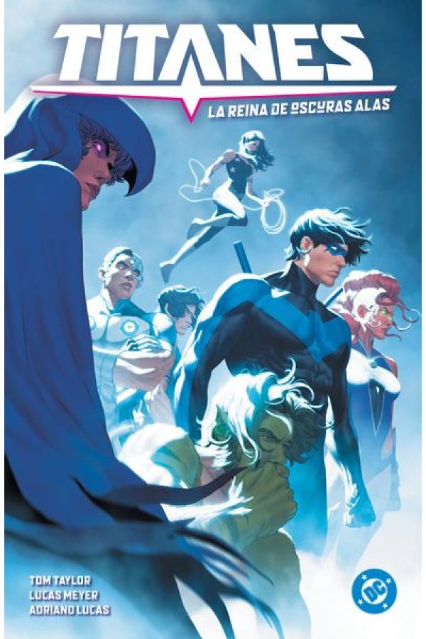TITANES [AMANECER DE DC]. LA REINA DE OSCURAS ALAS 3