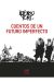 CUENTOS DE UN FUTURO IMPERFECTO