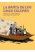 LA BARCA DE CINCO COLORES