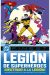 LA LEGION DE LOS SUPERHÉROES. ¡DESTRUIR LA LEGION!
