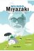 MUNDO MIYAZAKI. UNA VIDA DEDICADA AL ARTE