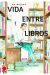 VIDA ENTRE LIBROS