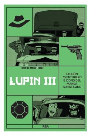 MANGANIME 28. LUPIN III. LADRON, AVENTURERO E ICONO DEL MANGA