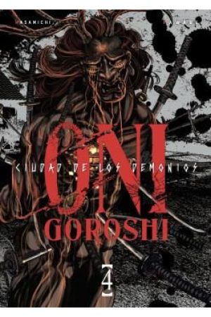 ONI-GOROSHI. CIUDAD DE LOS DEMONIOS 4