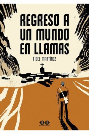 REGRESO A UN MUNDO EN LLAMAS