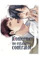 ¡COMERME NO ESTABA EN EL CONTRATO!