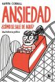 ANSIEDAD ¿CÓMO SE SALE DE AQUÍ?