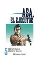ASA, EL EJECUTOR (SEGUNDA EDICIÓN) 5