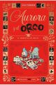 AURORA Y EL ORCO. EL TERROR DE LOS ORCOS 3