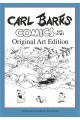 CARL BARKS COMIC & STORIES ORIGINAL ART EDITION [EN INGLÉS]