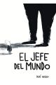 EL JEFE DEL MUNDO