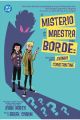 EL MISTERIO DE LA MAESTRA MAS BORDE. UN CASO PARA JOHNNY CONSTANTINE [DC YOUNG ADULTS]