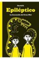 EPILEPTICO. LA ASCENSION DEL GRAN MAL