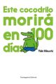 ESTE COCODRILO MORIRÁ EN 100 DÍAS