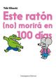 ESTE RATÓN NO MORIRÁ EN 100 DÍAS