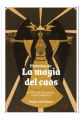 HISTORIAS DE LA MAGIA DEL CAOS MAS ALLA DE ALAN MOORE Y GRA
