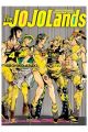 JOJO'S BIZARRE ADVENTURE PARTE 09. THE JOJOLANDS 4