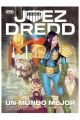 JUEZ DREDD. UN MUNDO MEJOR