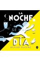 LA NOCHE SE HACE DÍA