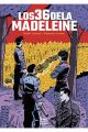 LOS 36 DE LA MADELEINE