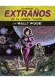 LOS MUNDOS EXTRAÑOS DE LA CIENCIA FICCION DE WALLY WOOD