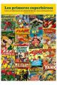 LOS PRIMEROS SUPERHEROES. TODOS LOS PERSONAJES DE LA EDAD DE