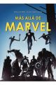MÁS ALLÁ DE MARVEL