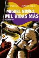 MIGUEL NUÑEZ, MIL VIDAS MAS 4