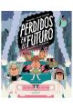 PERDIDOS EN EL FUTURO. SALVAR EL PLANETA