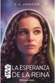 STAR WARS. LA ESPERANZA DE LA REINA