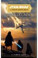 STAR WARS. THE HIGH REPUBLIC: ESTRELLAS CAÍDAS (NOVELA)