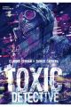 TOXIC DETECTIVE