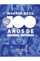 WARNER BROS. 100 AÑOS DE GRANDES HISTORIAS