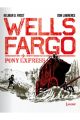 WELLS FARGO + PONY EXPRESS